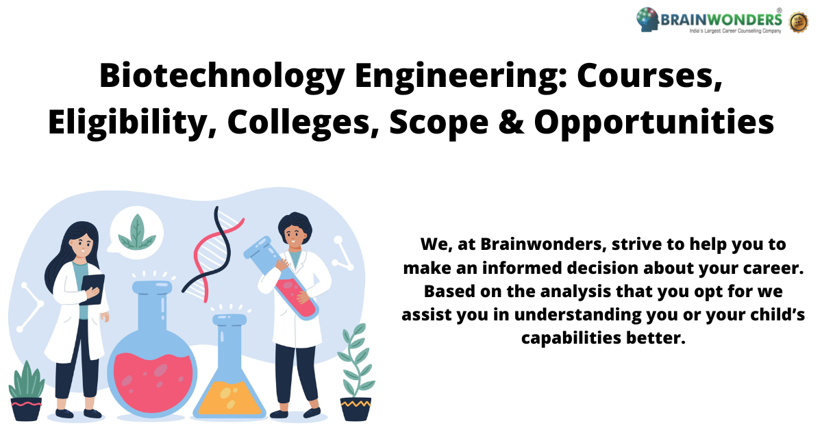 Biotechnology Engineering: Course Details, Admission, Fees, Eligibility,  Syllabus, Jobs and Salary - Brainwonders