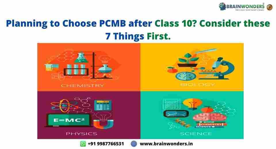 Planning To Choose PCMB After Class 10 Consider These 7 Things First 