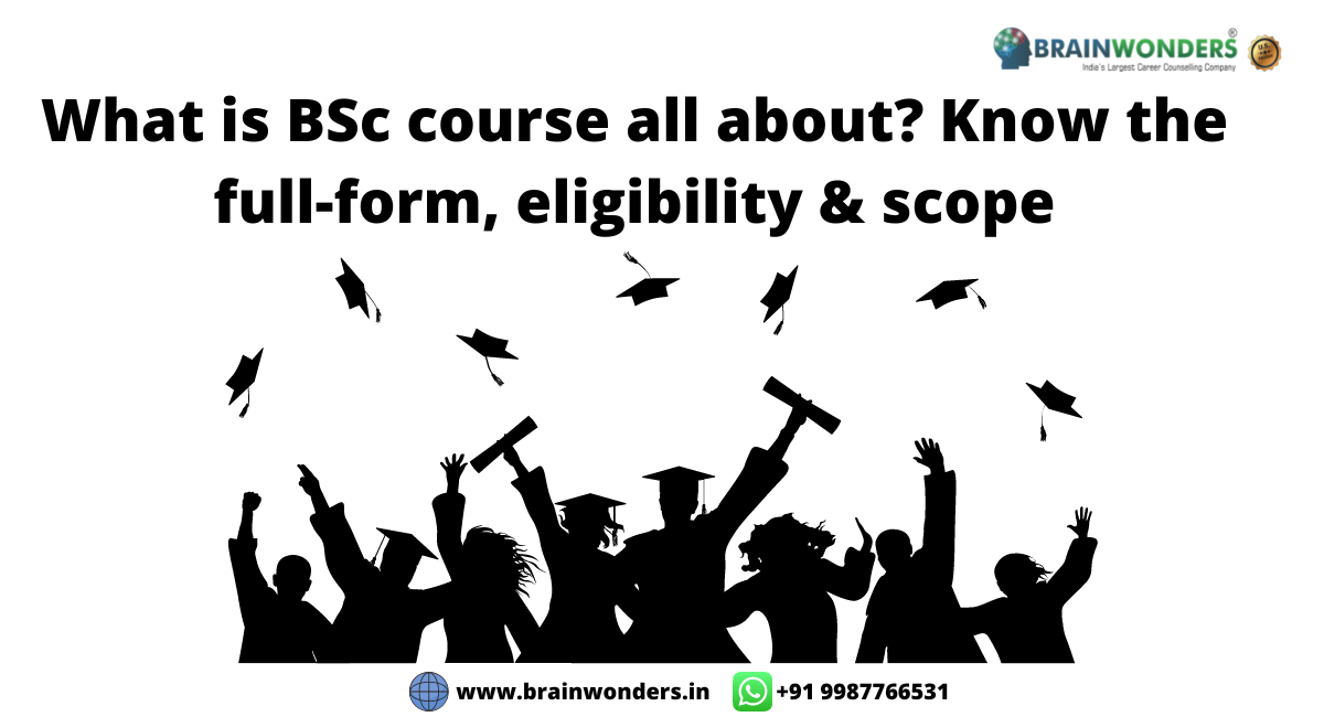 What is BSc course all about? Know the fullform, eligibility & scope
