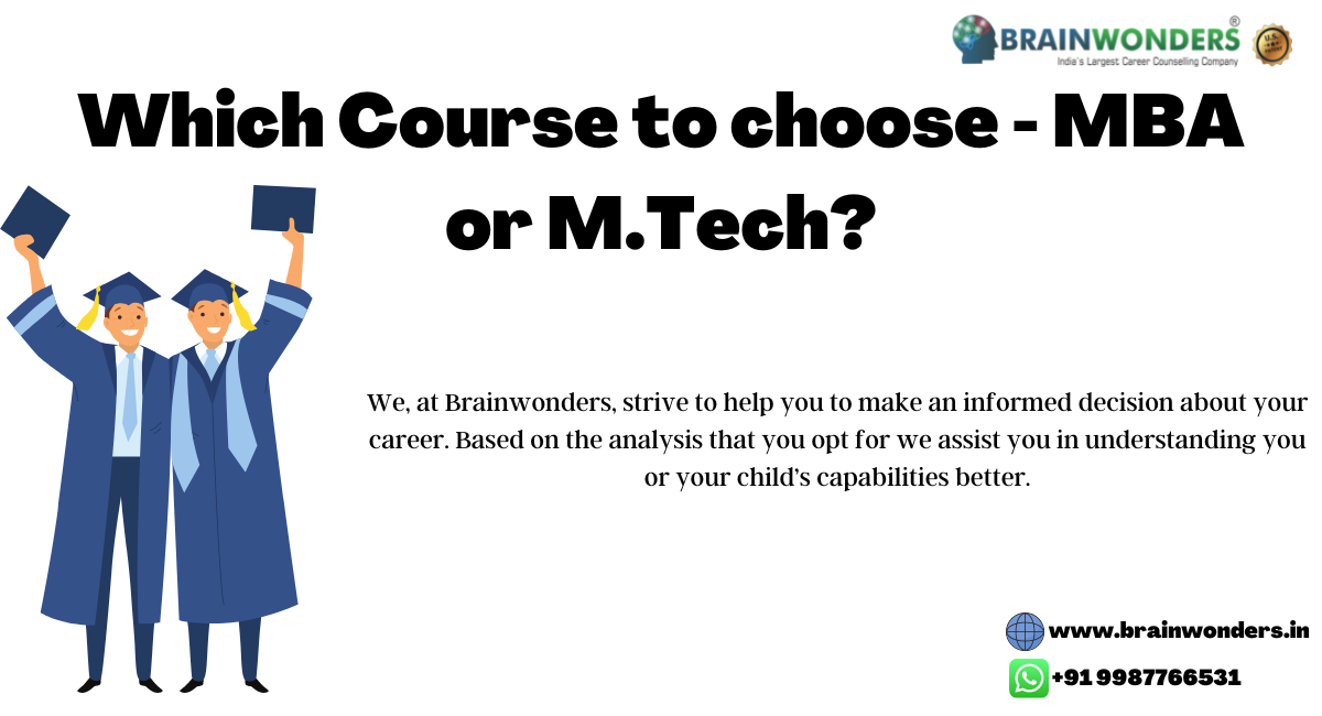 Which Course to choose - MBA or M.Tech?