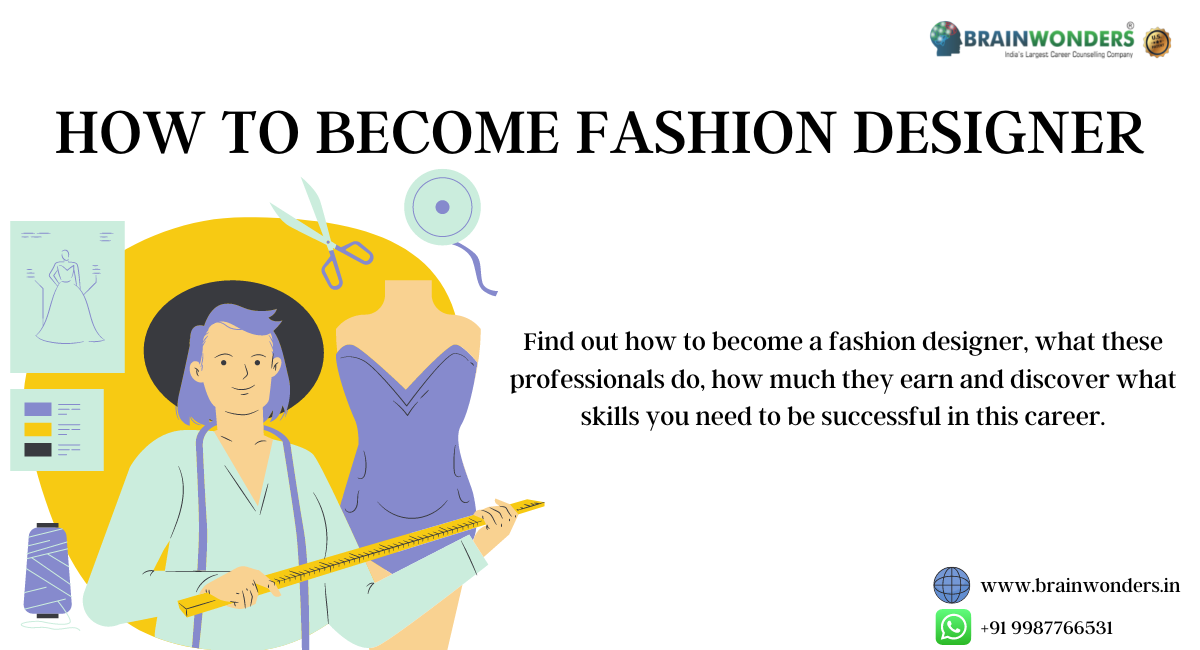 HOW TO BECOME FASHION DESIGNER - Brainwonders