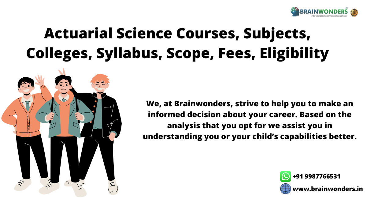 Actuarial Science Courses, Subjects, Colleges, Syllabus, Scope, Fees,  Eligibility - Brainwonders