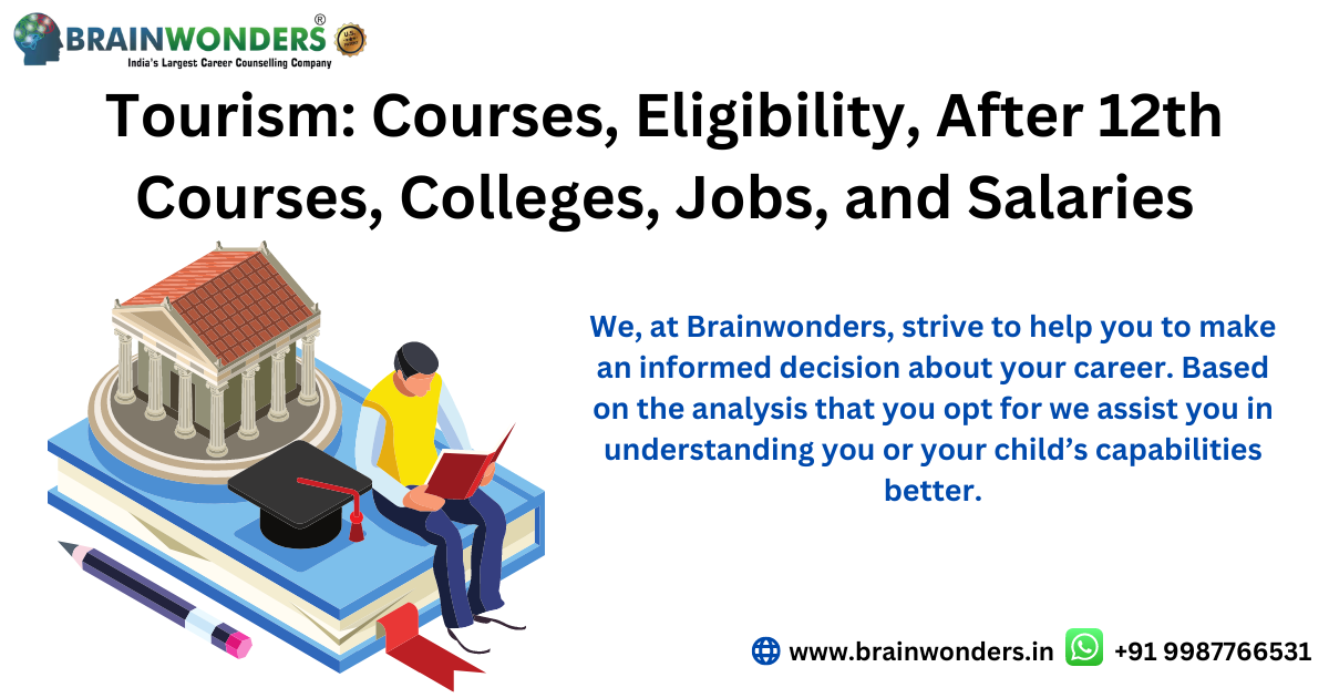Tourism: Courses Eligibility After 12th Courses Colleges Jobs and