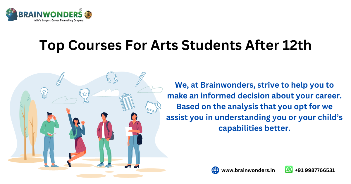 Top Courses For Arts Students After 12th 2023 - Brainwonders Top Courses For Arts Students After 12th 2023 - Brainwonders