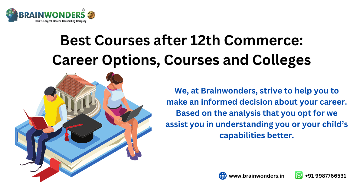 Best Courses After 12th Commerce 2023 Career Options Courses And Colleges Brainwonders