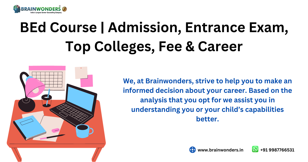 B.Ed Course Full form, Eligibility, Entrance Exam, Admission 2024, Top