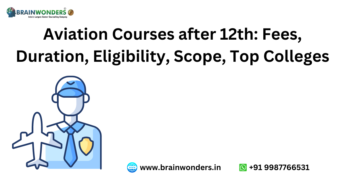 Aviation Courses after 12th: Fees Duration Eligibility Scope Top Aviation Courses after 12th: Fees Duration Eligibility Scope Top
