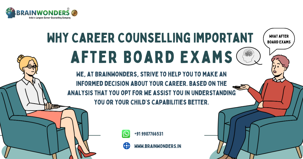 Why Career Counselling Important after Board Exams Brainwonders