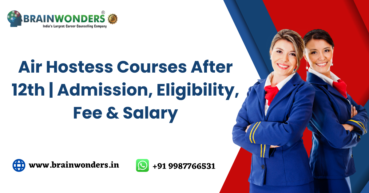 Air Hostess Courses After 12th qualification, Admission, Eligibility