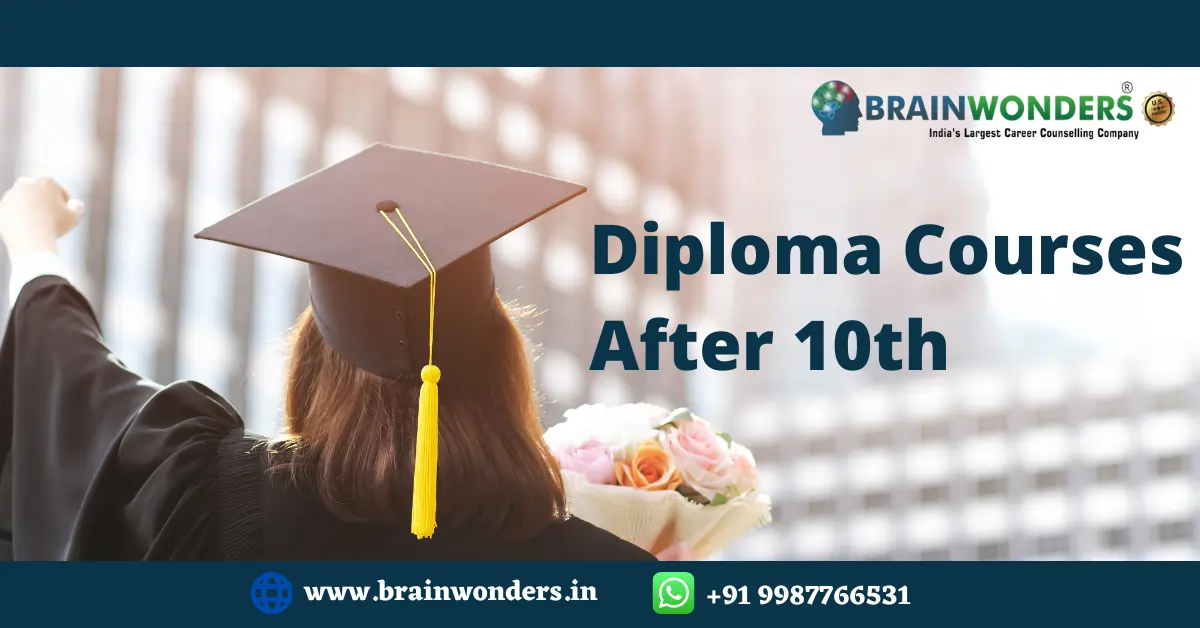 Diploma Courses After 10th Admission Fees And Colleges Brainwonders diploma-courses-after-10th-admission-fees-and-colleges-brainwonders