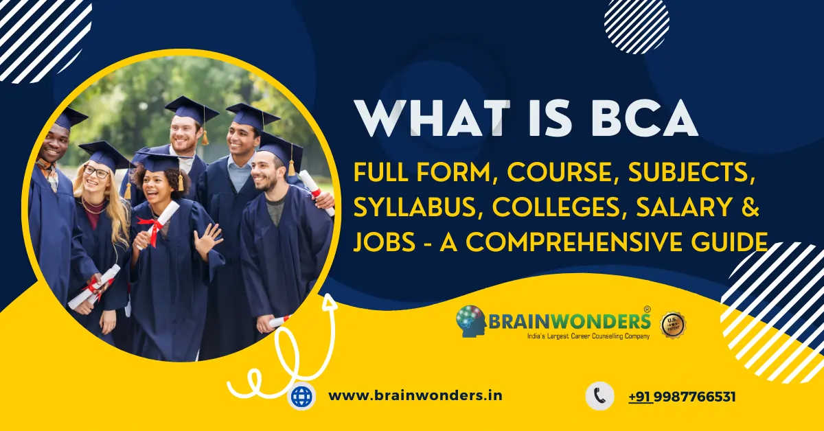 BCA Full Form, Course, Admission 2024, Fees, Colleges, Syllabus, Exams