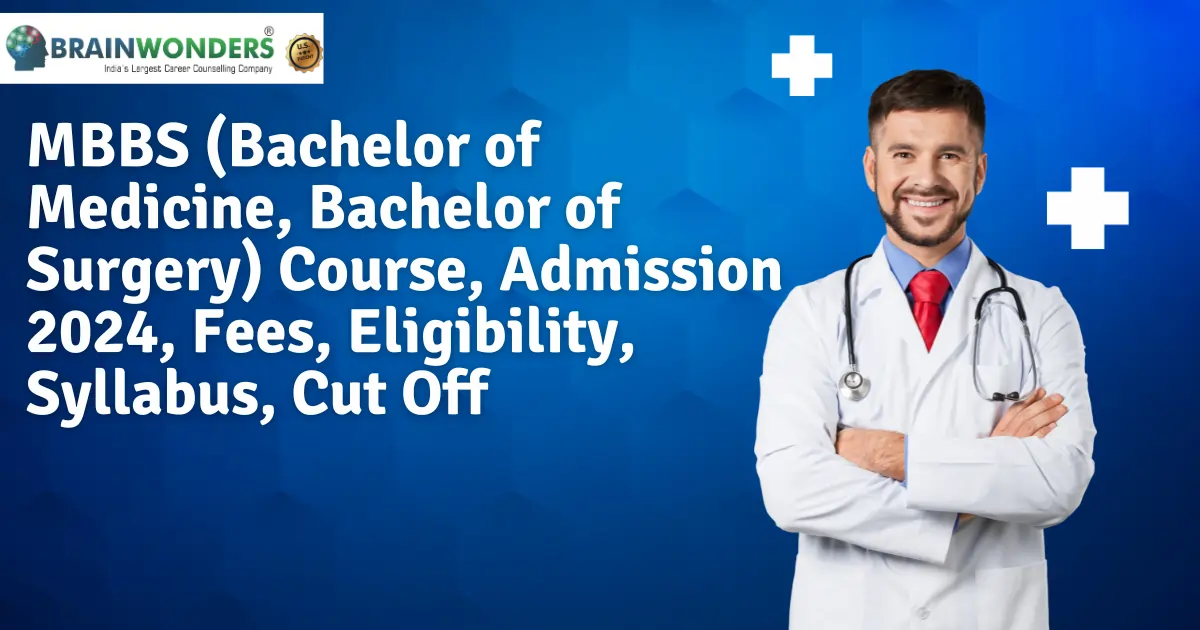 MBBS (Bachelor of Medicine, Bachelor of Surgery)
