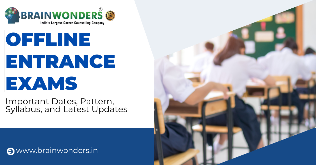 Offline Entrance Exams 2024 Important Dates, Pattern, Syllabus, and