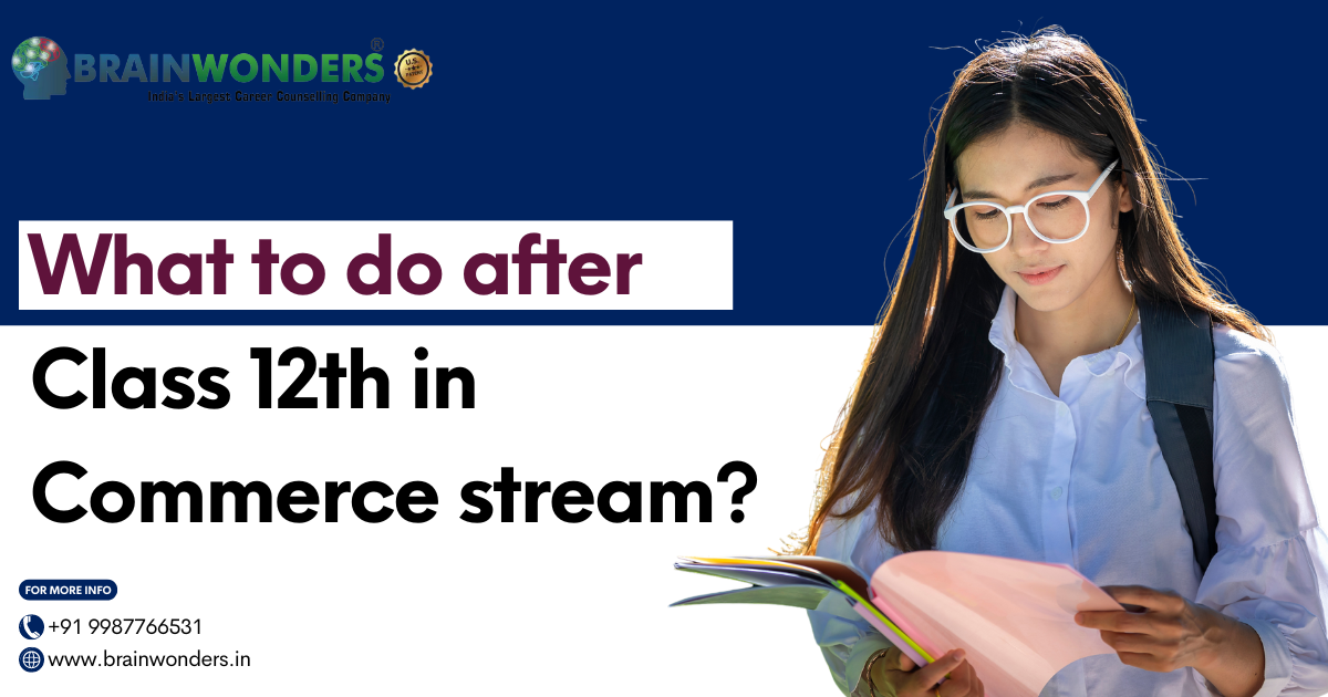what-to-do-after-completing-class-12-in-commerce-stream