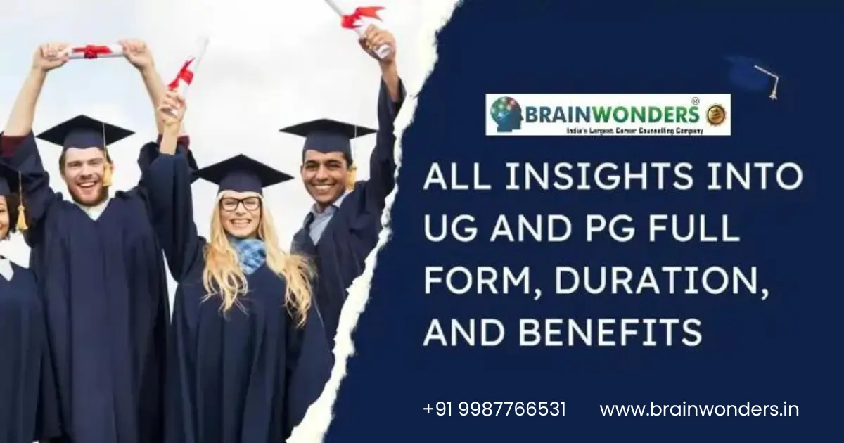 What is an UG PG Full Form Eligibility Duration Benefits Brainwonders