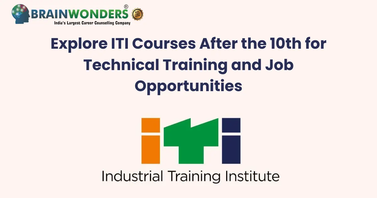 top-10-iti-courses-after-10th-eligibility-fees-jobs-brainwonders