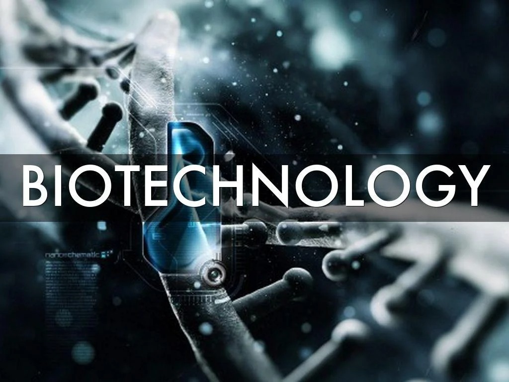 Biotechnology