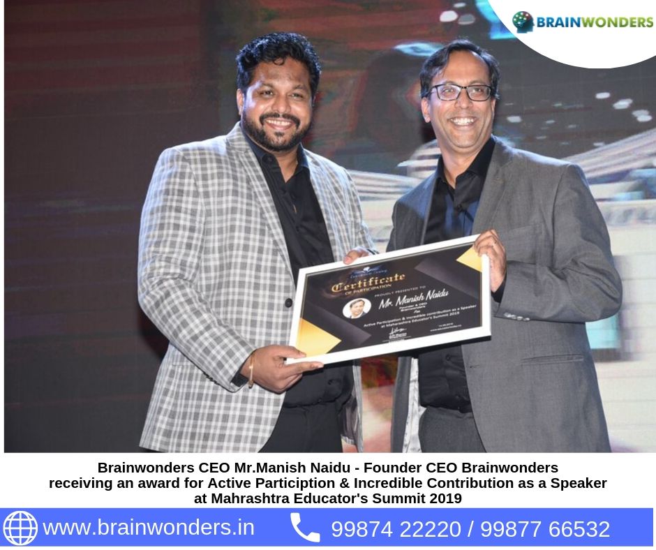 Brainwonders CEO Mr.Manish Naidu - Founder CEO Brainwonders receiving an award for Active Particiption _ Incredible Contribution as a Speaker at Mahrashtra Educator_s Summit 2019