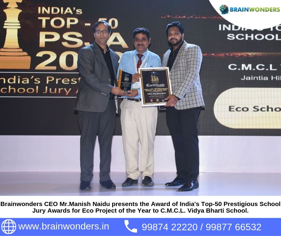 Brainwonders CEO Mr.Manish Naidu presents the Award of India_s Top-50 Prestigious School Jury Awards for Eco Project of the Year to C.M.C.L. Vidya Bharti School