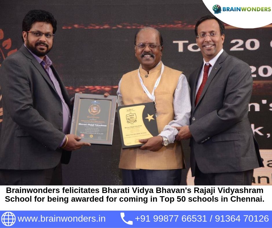 Brainwonders felicitates Bharati Vidya Bhavan's Rajaji Vidyashram School for being awarded for coming in Top 50 schools in Chennai