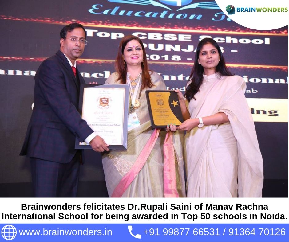 Brainwonders felicitates Dr.Rupali Saini of Manav Rachna International School for being awarded in Top 50 schools in Noida