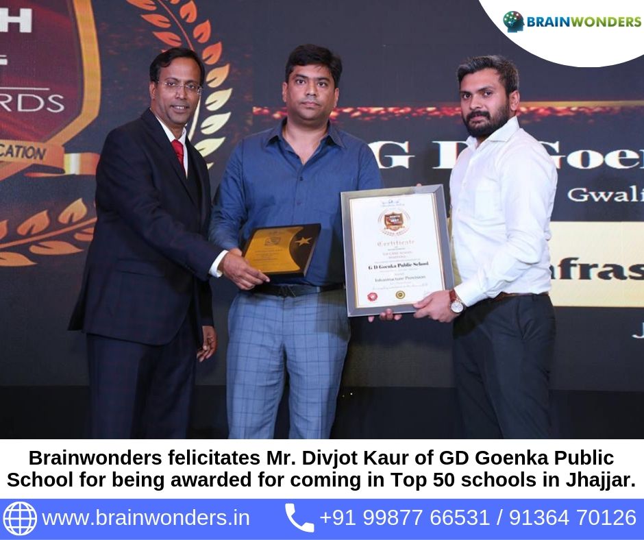 Brainwonders felicitates Mr. Divjot Kaur of GD Goenka Public School for being awarded for coming in Top 50 schools in Jhajjar