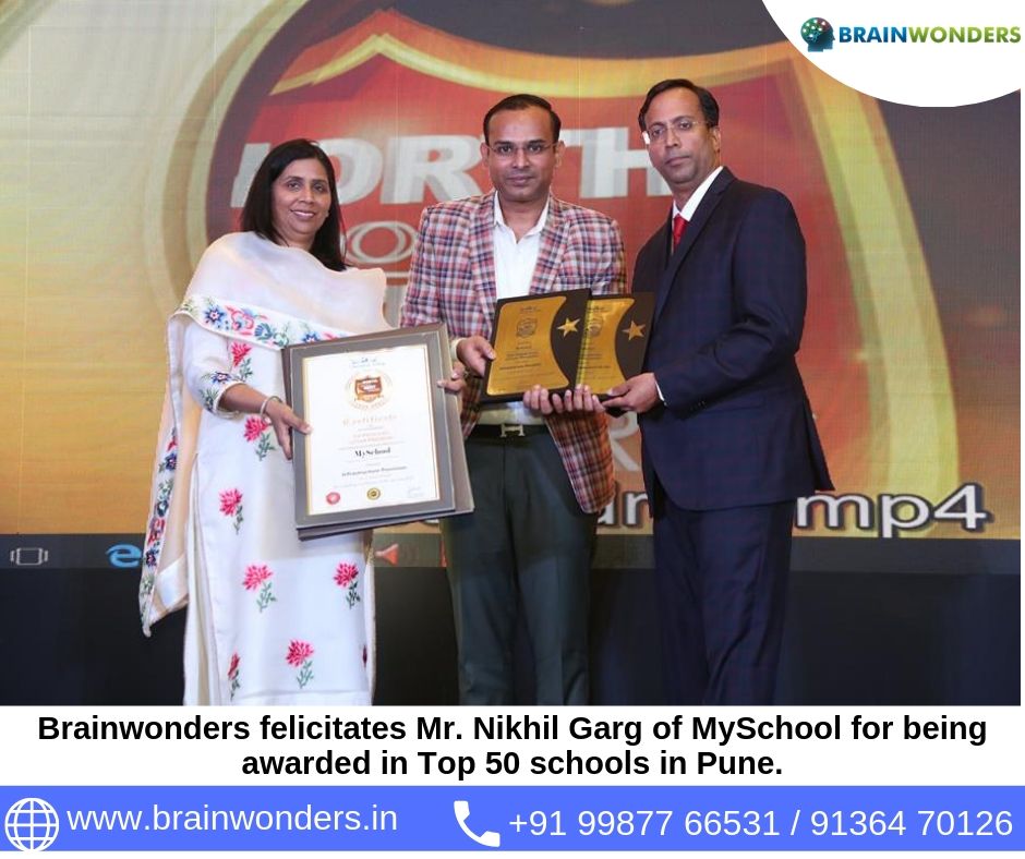 Brainwonders felicitates Mr. Nikhil Garg of MySchool for being awarded in Top 50 schools in Pune