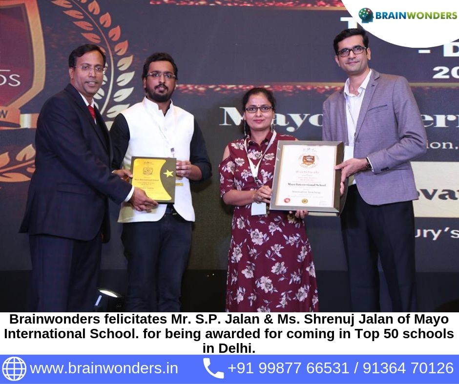 Brainwonders felicitates Mr. S.P. Jalan & Ms. Shrenuj Jalan of Mayo International School. for being awarded for coming in Top 50 schools in Delhi