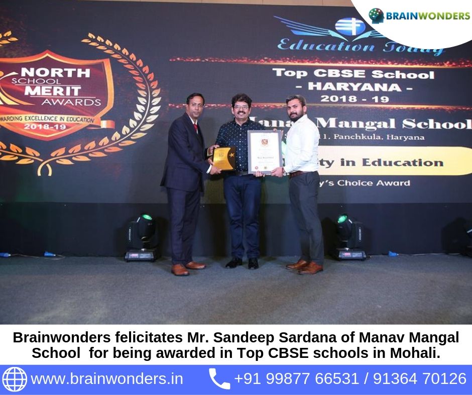 Brainwonders felicitates Mr. Sandeep Sardana of Manav Mangal School  for being awarded in Top CBSE schools in Mohali