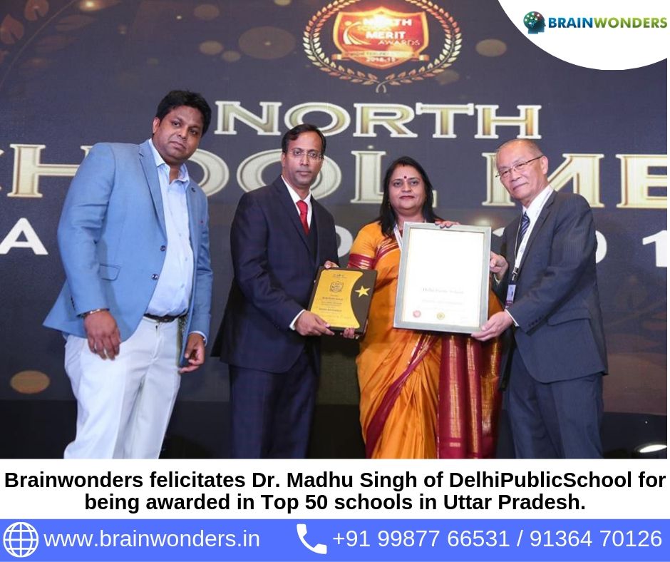 Brainwonders felicitates Dr. Madhu Singh of Delhi Public School for being awarded in Top 50 schools in Uttar Pradesh